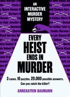 Annekatrin Baumann - Every Heist Ends in Murder, Häftad. Tillgänglighet: Kommande