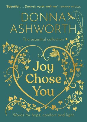 bokomslag Joy Chose You: The Essential Collection: Words for Hope, Comfort and Light