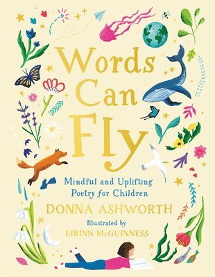 Donna Ashworth - Words Can Fly: Mindful and Uplifting Poetry for Children, Inbunden