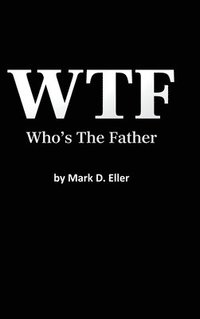 bokomslag WTF Who's The Father