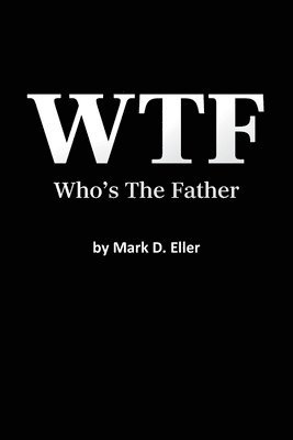 bokomslag WTF Who's The Father