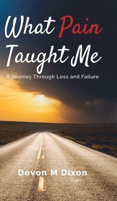 bokomslag What Pain Taught Me