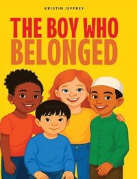 bokomslag Boy Who Belonged