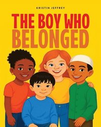 bokomslag Boy Who Belonged