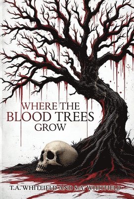 bokomslag Where The Blood Trees Grow