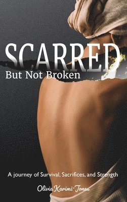 bokomslag SCARRED, But Not Broken