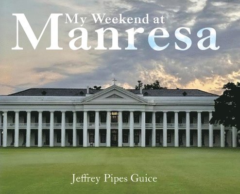 My Weekend at Manresa