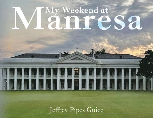 My Weekend at Manresa