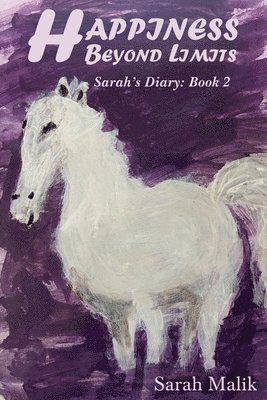 Happiness Beyond Limits: Sarah's Diary: Book 2