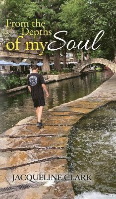 Jacqueline Clark - From The Depths of My Soul, Inbunden