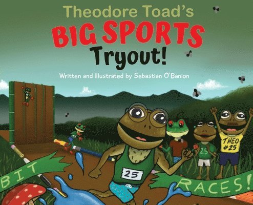 Theodore Toad's BIG SPORTS Tryout!
