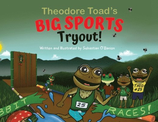 Theodore Toad's BIG SPORTS Tryout!