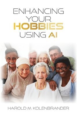 Enhancing Your Hobbies Using AI