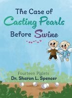 Sharon L Spencer - Case of Casting Pearls Before Swine, Inbunden. Tillgänglighet: Lägg i varukorg