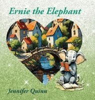 Jennifer Quinn - Ernie the Elephant, Inbunden