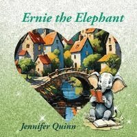 Jennifer Quinn - Ernie the Elephant, Häftad