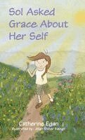 Catherine Egan - Sol Asked Grace About Her Self, Inbunden