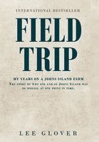 Lee Glover - Field Trip, Inbunden. Tillgänglighet: Lägg i varukorg