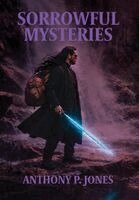 Anthony P Jones - Sorrowful Mysteries, Inbunden