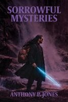 Anthony P Jones - Sorrowful Mysteries, Häftad
