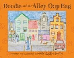 Mary-Ellen Smith - Doodle and the Alley-Oop Bag, Häftad