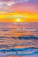 Janice Williams - My Life. My Journey. My Story. My Purpose., Häftad. Tillgänglighet: Lägg i varukorg