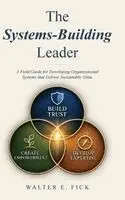 Walter E Fick - Systems-Building Leader, Inbunden. Tillgänglighet: Lägg i varukorg