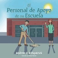 Andrew C Kirkpatrick - Personal de Apoyo de su Escuela, Häftad. Tillgänglighet: Lägg i varukorg
