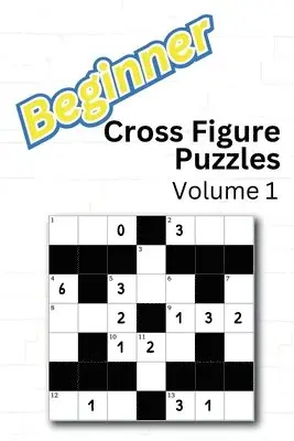 Neil Aggarwal - Beginner Cross Figure Puzzles: Volume 1, Häftad. Tillgänglighet: Lägg i varukorg