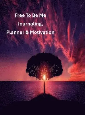 Wyshandra Glaze - Free To Be Me Journaling, Planner & Motivation, Inbunden. Tillgänglighet: Lägg i varukorg