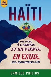bokomslag Haïti, Un pays à l'Agonie et un Peuple en Exode