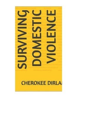 Cherokee Dirlam - Surviving Domestic Violence, Inbunden