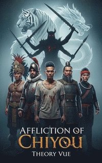 bokomslag Affliction of Chiyou