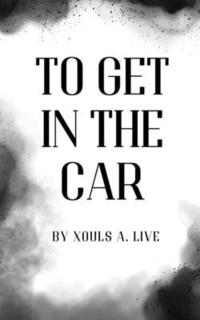 bokomslag To Get in the Car
