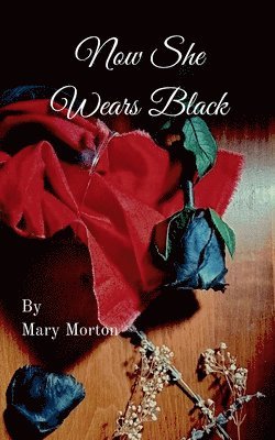 Mary Morton - Now She Wears Black - Book 2, Häftad