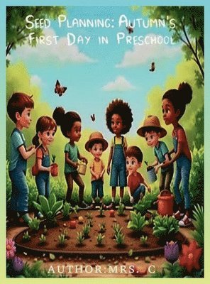 C. - SEED Planning: Autumn's First Day in Preschool:, Inbunden