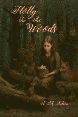 Holly In The Woods