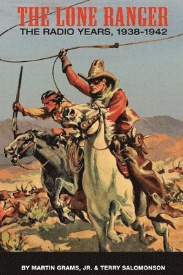 Martin Grams, Terry Salomonson, Martin Grams. - Lone Ranger, Inbunden