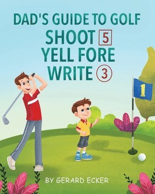 Dad's Guide To Golf 1