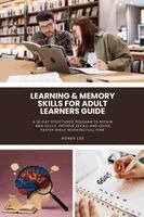 Henry Lee - Learning & Memory Skills for Adult Learners Guide, Häftad