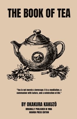 Okakura Kakuzō - Book of Tea, Häftad