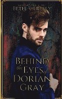 bokomslag Behind the Eyes of Dorian Gray