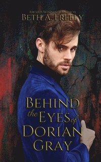 bokomslag Behind the Eyes of Dorian Gray