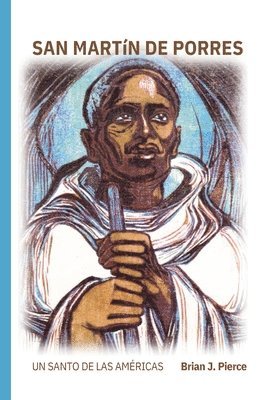 Brian J Pierce - San Martín de Porres, Häftad