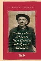 Fernando Boasso Sj - Vida y obra del beato José Gabriel del Rosario Brochero, Häftad