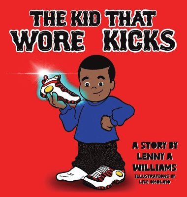 bokomslag The Kid That Wore Kicks