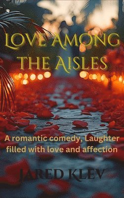 Love Among The Aisles 1