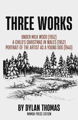 Dylan Thomas - Three Works, Häftad. Tillgänglighet: Lägg i varukorg