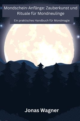 Mondschein-Anfänge