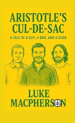 Luke MacPherson - Aristotle's Cul-de-Sac, Inbunden